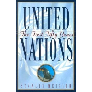 United Nations: the First Fifty Years