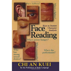 Face Reading: Keys to Instant Character Analysis
