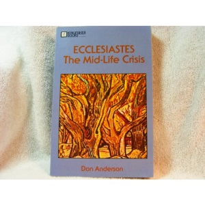 Ecclesiastes-The Mid-Life Crisis