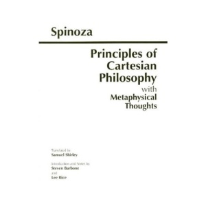 The Principles of Cartesian Philosophy: with Metaphysical Thoughts and Lodewijk Meyer's Inaugural Dissertation