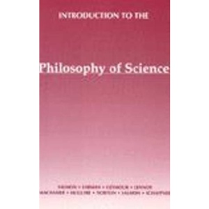 Introduction to the Philosophy of Science: A Text by Members of the Department of the History and Philosophy of Science of the Universe of Pittsburgh