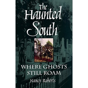This Haunted Southland: Where Ghosts Still Roam