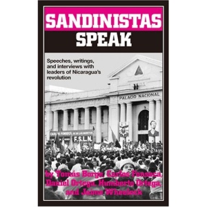 Sandinistas Speak: Speeches, Writings and Interviews with Leaders of Nicaragua's Revolution