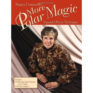 Nancy Cornwell's More Polar Magic: 50 Fleece Projects