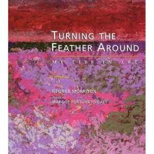 Turning the Feather Around: My Life in Art (Midwest Reflections)