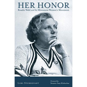 Her Honor: Rosalie Wahl and the Minnesota Women's Movement