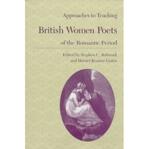 British Women Poets of the ROM (Approaches to Teaching World Literature)