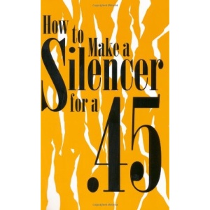 How to Make a Silencer for a .45 (Silencers)