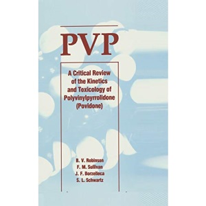 Pvp: A Critical Review of the Kinetics and Toxicology of Polyvinylpyrrolidone (Povidone)