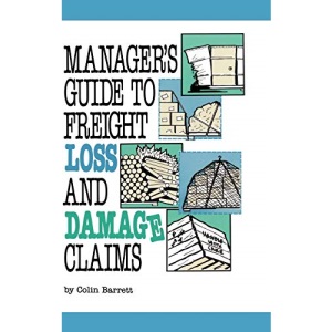 Manager's Guide to Freight Loss and Damage Claims (A Transport Press Title)