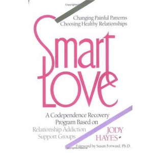 Smart Love: A Codependence Recovery Program Based on Relationship Addiction Support Groups