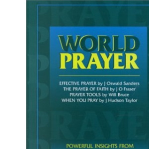 World Prayer: Powerful Insights from Four of the World's Great Men of Prayer
