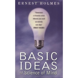 BASIC IDEAS OF SCIENCE OF MIND