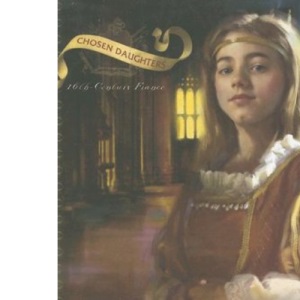 Wings Like a Dove: The Courage of Queen Jeanne d'Albret (Chosen Daughters)