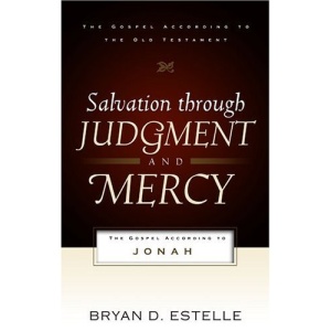 SALVATION THROUGH JUDGEMENT AND MERCY PB (Gospel According to the Old Testament)