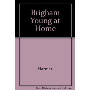 Brigham Young at Home