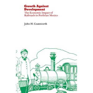 Growth Against Development: The Economic Impact of Railroads in Porfirian Mexico