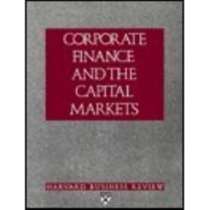Financial Manager: Corporate Finance and the Capital Markets (Harvard Business Review Paperback)