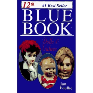 Blue Book of Dolls and Values (Insider's Guide S.)