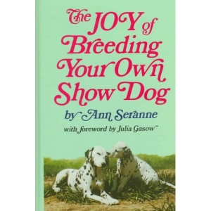 The Joy of Breeding Your Own Show Dog