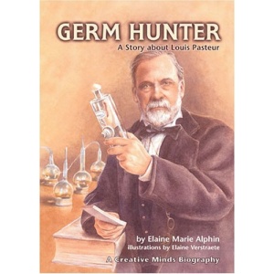 Germ Hunter: A Story about Louis Pasteur (Creative Minds Biography (Paperback))