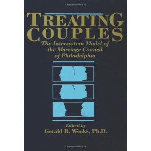Treating Couples: The Intersystem Model Of The Marriage Council Of Philadelphia