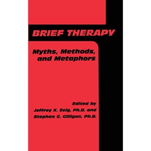 Brief Therapy: Myths, Methods, And Metaphors