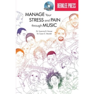 Manage Your Stress and Pain Through Music [With CD (Audio)]