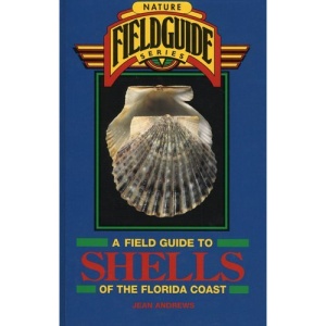 A Field Guide to Shells of the Florida Coast (Gulf Publishing field guides)