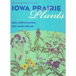 An Illustrated Guide to Iowa Prairie Plants (Bur Oak Original)
