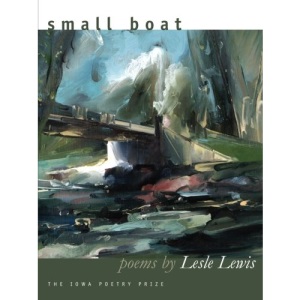Small Boat (Iowa Poetry Prize) (The Iowa Poetry Prize Series)