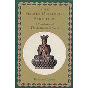 The Flower Ornament Scripture: Translation of the Avatamsaka Sutra