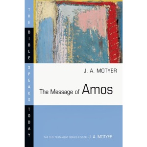 Message of Amos (Bible Speaks Today)