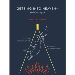 Getting Into Heaven--And Out Again