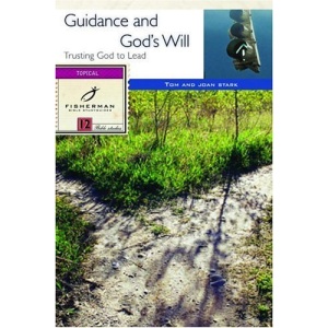 GUIDANCE AND GODS WILL: 11 Studies. (New Cover) (Fisherman Bible Studyguide)