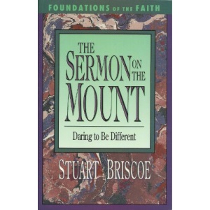 The Sermon on the Mount: Daring to be Different (Foundations of the faith)