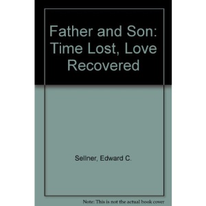 Father and Son: Time Lost, Love Recovered