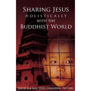 Sharing Jesus Holistically with the Buddhist World (2) (SEANET)