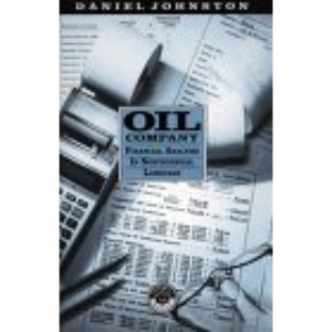 Oil Company Financial Analysis in Nontechnical Language (PennWell nontechnical series)
