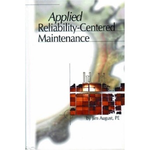 Applied Reliability Centered Maintenance