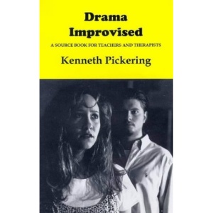 Drama Improvised: A Source Book for Teachers and Therapists