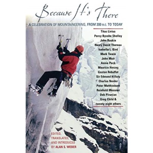 Because it's There: A Celebration of Mountaineering, from 200 B.C. to Today