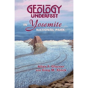 Geology Underfoot in Yosemite National Park