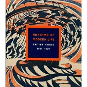Rhythms of Modern Life: British Prints, 1914-1939