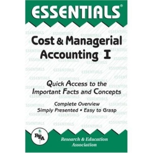 Cost and Managerial Accounting: v. 1 (Essential Series)