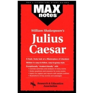 William Shakespeare's Julius Caesar (MaxNotes)