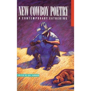 New Cowboy Poetry: A Contemporary Gathering