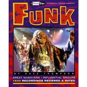 Funk (Third Ear - The Essential Listening Companion)