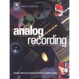 Analog Recording: Using Vintage Gear in the Home Studio