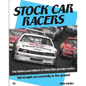 Stock Car Racers: NASCAR Racing's History and Folklore